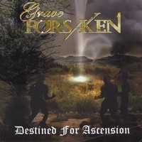 Grave Forsaken – Destined For Ascension